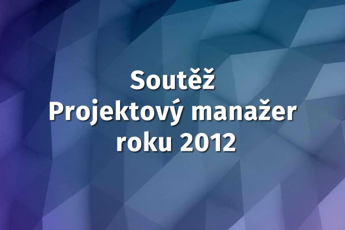 soutěž Projektový manažer roku 2012 / GeoBusiness